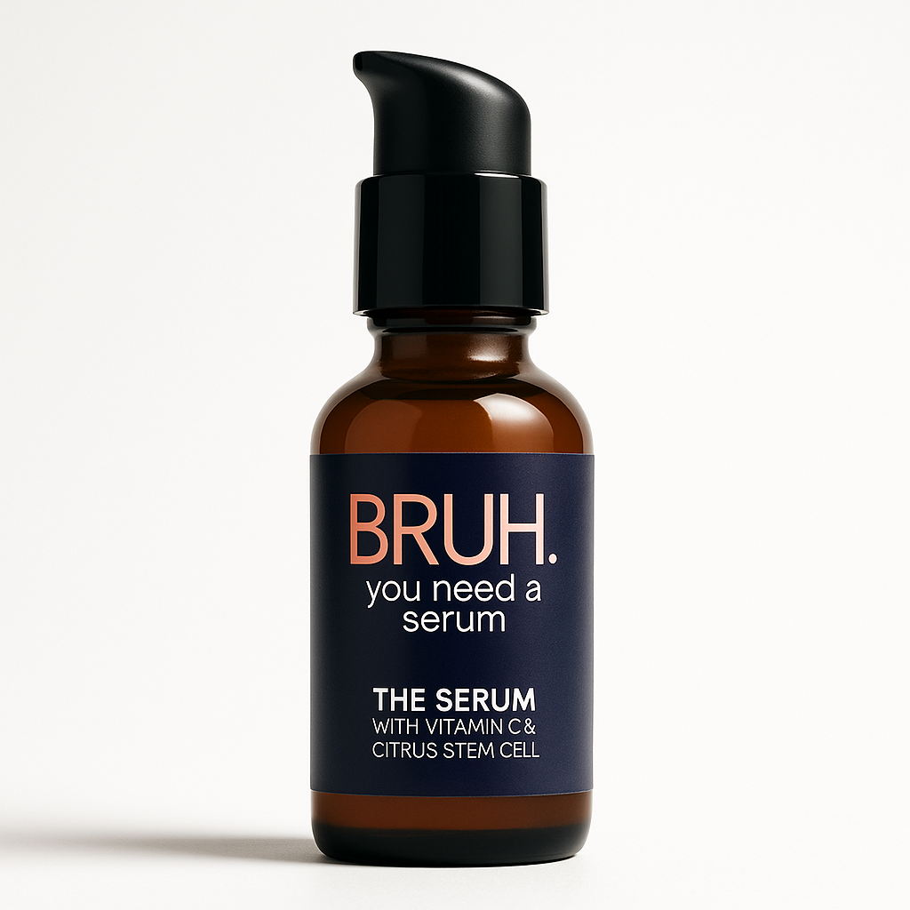 YOU NEED A SERUM